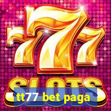 tt77 bet paga